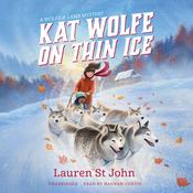 Kat Wolfe on Thin Ice by  Lauren St. John audiobook
