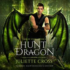 Hunt of the Dragon by Juliette Cross audiobook