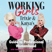 Working Girls by  Trixie Mattel audiobook