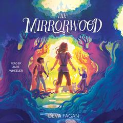 The Mirrorwood by Deva Fagan audiobook