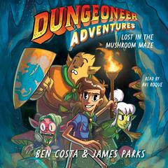Dungeoneer Adventures 1 by Ben Costa audiobook