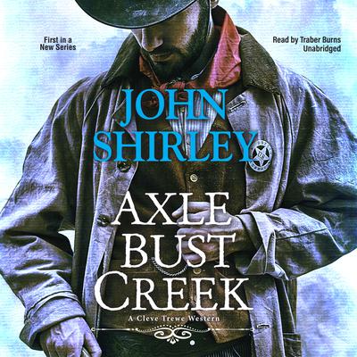 Axle Bust Creek by John Shirley audiobook