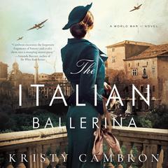 The Italian Ballerina by Kristy Cambron audiobook