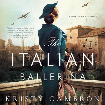 The Italian Ballerina by Kristy Cambron audiobook