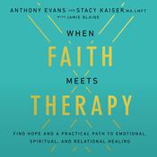 When Faith Meets Therapy by  Anthony Evans audiobook
