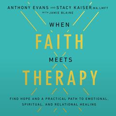 When Faith Meets Therapy by Anthony Evans audiobook
