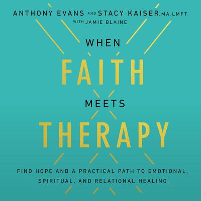 When Faith Meets Therapy by Anthony Evans audiobook