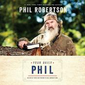 Your Daily Phil by  Phil Robertson audiobook