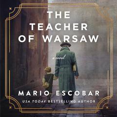 The Teacher of Warsaw by Mario Escobar audiobook