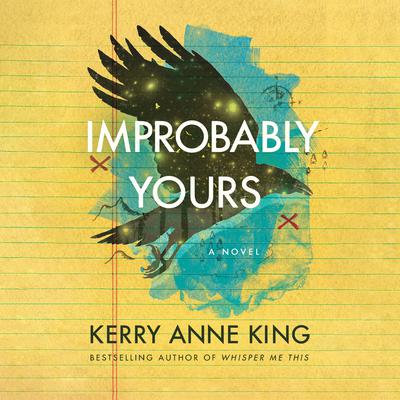 Improbably Yours by Kerry Anne King audiobook