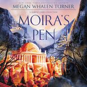 Moira's Pen by  Megan Whalen Turner audiobook