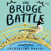 The Bridge Battle by  Jacqueline Davies audiobook