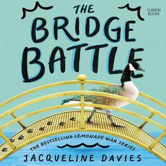 The Bridge Battle by Jacqueline Davies audiobook