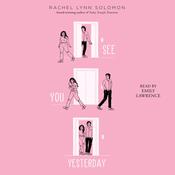 See You Yesterday by  Rachel Lynn Solomon audiobook