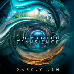 Transmentation | Transience by Darkly Lem audiobook