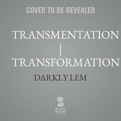 Transmentation | Transformation by Darkly Lem audiobook