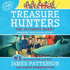 Treasure Hunters: The Ultimate Quest by James Patterson audiobook