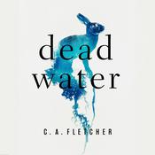 Dead Water by  C. A. Fletcher audiobook