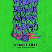 The Most Precious Substance on Earth by  Shashi Bhat audiobook