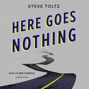 Here Goes Nothing by  Steve Toltz audiobook