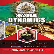 SEASONAL DYNAMICS by  JOHN JAMES ABEKAH audiobook