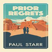 Prior Regrets by  Paul Starr audiobook