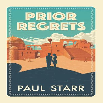 Prior Regrets by Paul Starr audiobook