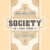 Society as I Have Found It by  Ward McAllister audiobook