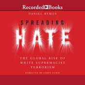 Spreading Hate by  Daniel Byman audiobook