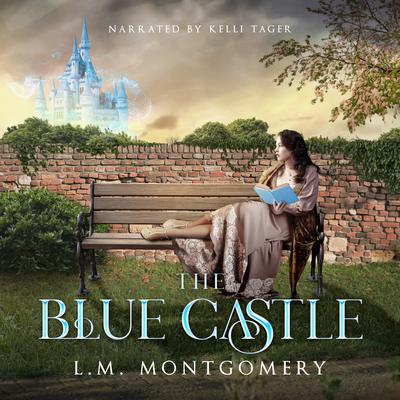 The Blue Castle by L. M. Montgomery audiobook