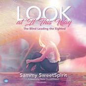 Look at It This Way by  Sammy SweetSpirit audiobook