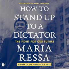 How to Stand Up to a Dictator by Maria Ressa audiobook