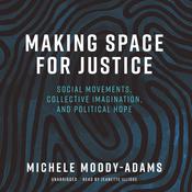 Making Space for Justice by  Michele Moody-Adams audiobook