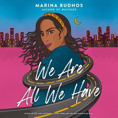 We Are All We Have by Marina Budhos audiobook