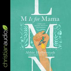 M Is for Mama by Abbie Halberstadt audiobook
