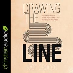 Drawing the Line by Kate Crocco, MSW, LCSW audiobook