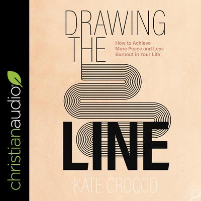 Drawing the Line by Kate Crocco, MSW, LCSW audiobook
