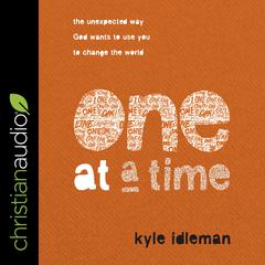 One at a Time by Kyle Idleman audiobook