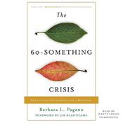 The 60-Something Crisis by  Barbara Pagano audiobook