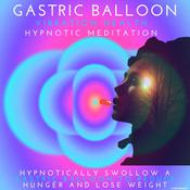 Gastric Balloon by  Vibration Health Hypnotic Meditation audiobook