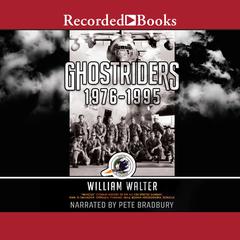 Ghostriders 1976-1995 by William Walter audiobook