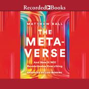 The Metaverse by  Matthew Ball audiobook