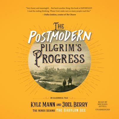The Postmodern Pilgrim's Progress by Kyle Mann audiobook
