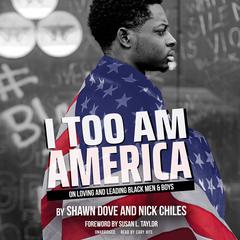 I Too Am America by Shawn Dove audiobook
