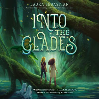 Into the Glades by Laura Sebastian audiobook