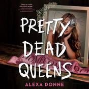 Pretty Dead Queens by  Alexa Donne audiobook
