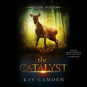 The Catalyst by  Kay Camden audiobook