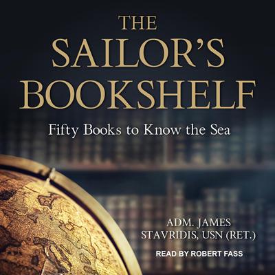The Sailor’s Bookshelf by James Stavridis audiobook