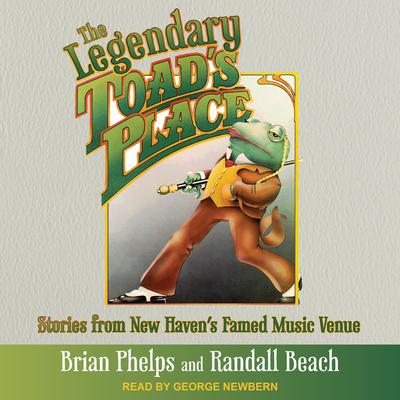 The Legendary Toad's Place by Randall Beach audiobook