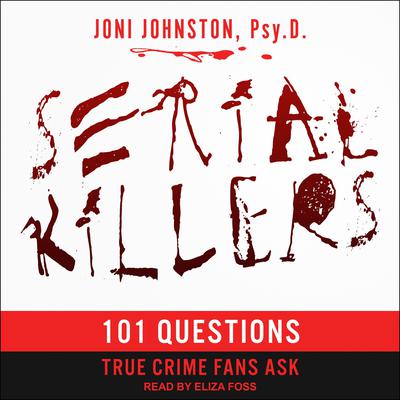 Serial Killers by Joni E. Johnston Psy.D. audiobook